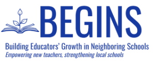 Begins Logo with the Building Educators’ Growth in Neighboring Schools, above Empowering new teachers, strengthening local schools